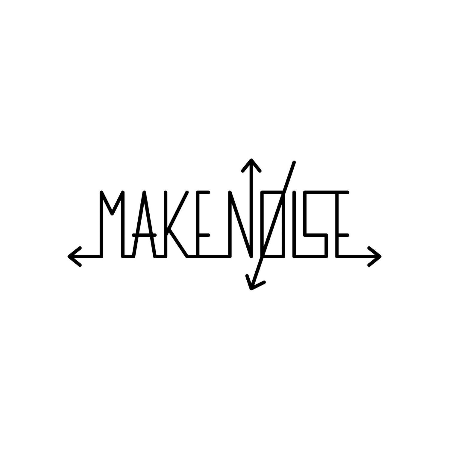 Make Noise